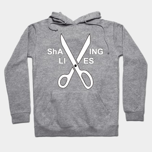 ShAVING LIVES Hoodie by scribbler1974